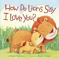 How Do Lions Say I Love You?