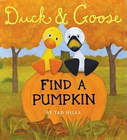 Duck and Goose Find a Pumpkin