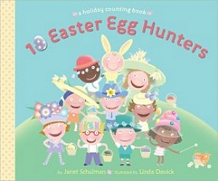 10 Easter Egg Hunters: A Holiday Counting Book