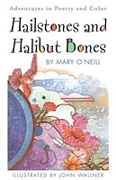 Hailstones and Halibut Bones