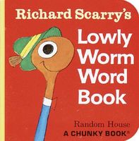 Richard Scarry's Lowly Worm Word Book