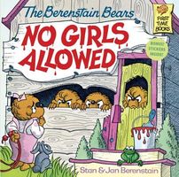 The Berenstain Bears No Girls Allowed