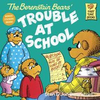 The Berenstain Bears' Trouble at School