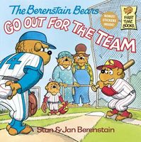 The Berenstain Bears Go Out for the Team