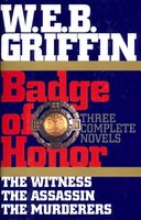 Badge of Honor: The Witness / The Assassin / The Murderers