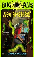 Squirmsters!