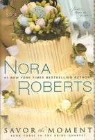 savor the moment by nora roberts