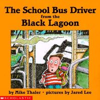 The School Bus Driver from the Black Lagoon