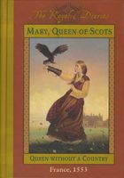 Mary, Queen of Scots: Queen Without a Country