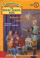 Robots Don't Catch Chicken Pox
