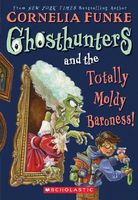 Ghosthunters and the Totally Moldy Baroness!