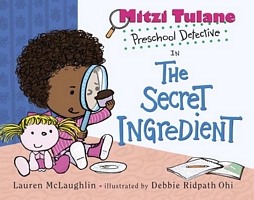 Mitzi Tulane, Preschool Detective in The Secret Ingredient