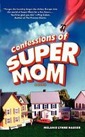 Confessions of Super Mom