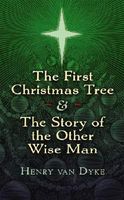 The First Christmas Tree & The Story of the Other Wise Man