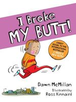 I Broke My Butt!