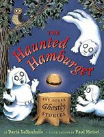 The Haunted Hamburger and Other Ghostly Stories