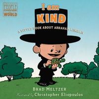 I Am Kind: A Little Book About Abraham Lincoln