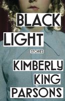 Black Light: Stories