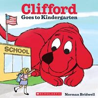 Clifford Goes to Kindergarten