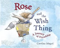 Rose and the Wish Thing