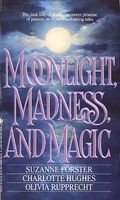 Moonlight, Madness and Magic