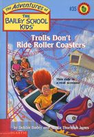 Trolls Don't Ride Roller Coasters