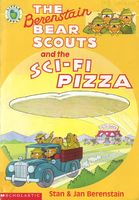 The Berenstain Bear Scouts and the Sci-fi Pizza