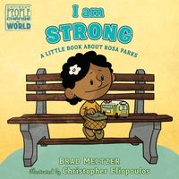 I am Strong: A Little Book About Rosa Parks