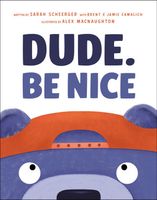 Dude. Be Nice