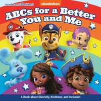 ABCs for a Better You and Me: A Book About Diversity, Kindness, and Inclusion
