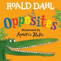 Roald Dahl's Opposites