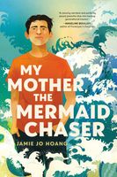 My Mother, the Mermaid Chaser