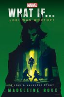 Marvel: What If...Loki Was Worthy?