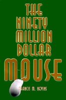 The Ninety Million Dollar Mouse