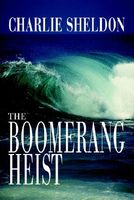 The Boomerang Heist
