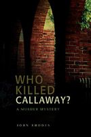 Who Killed Callaway?