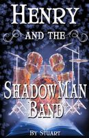 Henry and the Shadowman Band