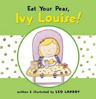 Eat Your Peas, Ivy Louise!