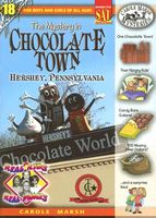 The Mystery in Chocolate Town...Hershey, Pennsylvania