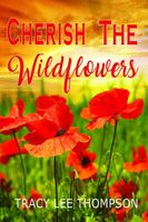 Cherish The Wildflowers