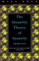 The Quantity Theory of Insanity