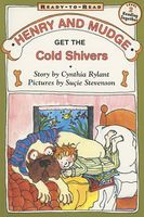 Henry and Mudge Get the Cold Shivers