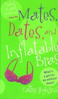 Mates, Dates, and Inflatable Bras