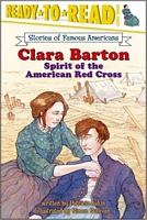 Clara Barton: Spirit Of The American Red Cross