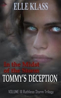 In the Midst of the Storm: Tommy's Deception