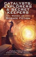 Catalysts, Explorers & Secret Keepers