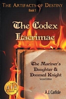 The Codex Lacrimae, Part 1: The Mariner's Daughter & Doomed Knight