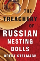 The Treachery of Russian Nesting Dolls