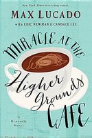 Miracle at the Higher Grounds Cafe