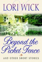 Beyond the Picket Fence: And Other Short Stories